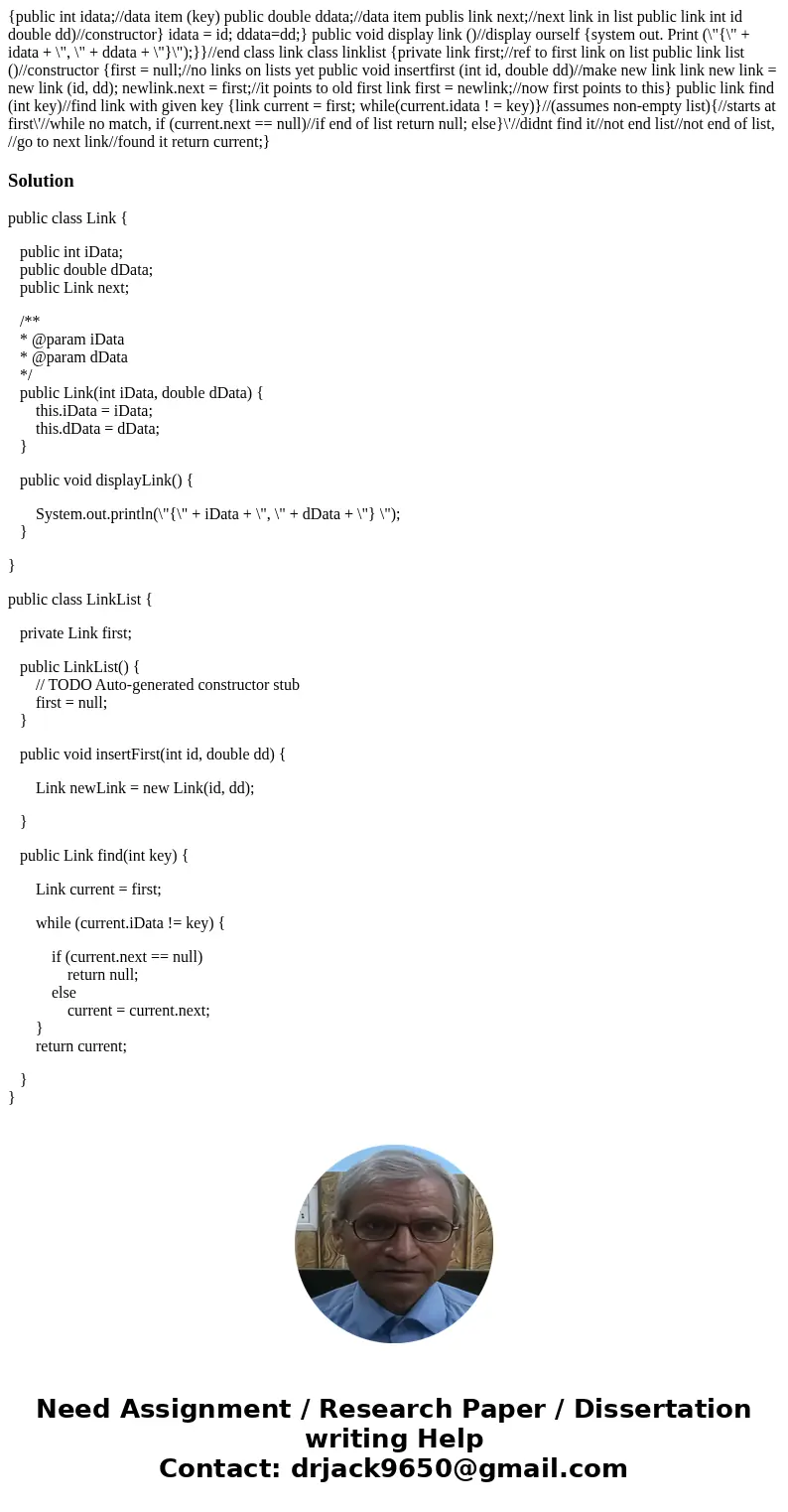 {public int idata;//data item (key) public double ddata;//data item publis link next;//next link in list public link int id double dd)//constructor} idata = id  {public int idata;//data item (key) public double ddata;//data item publis link next;//next link in list public link int id double dd)//constructor} idata = id