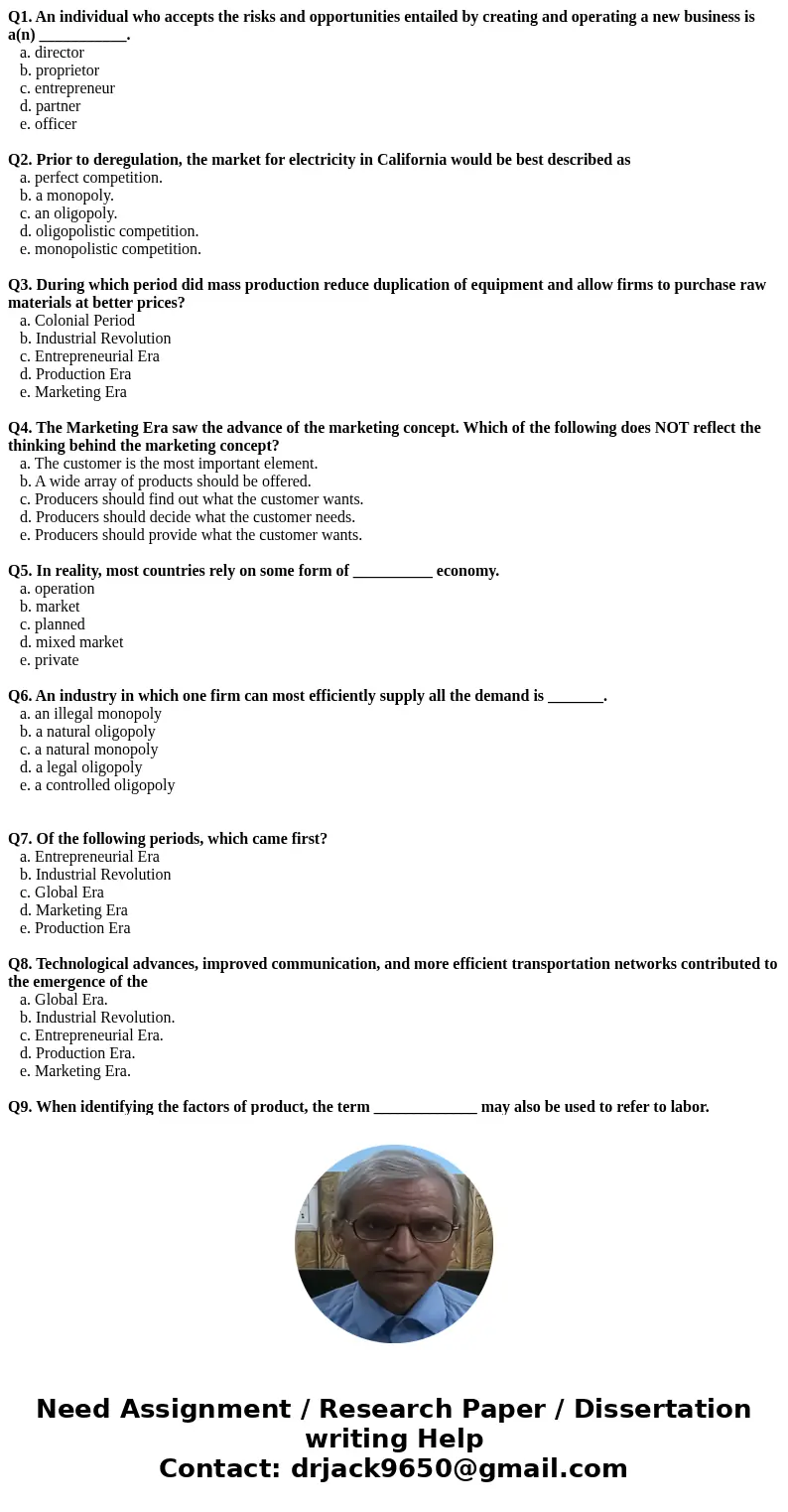Q1. An individual who accepts the risks and opportunities entailed by creating and operating a new business is a(n) ___________. a. director b. proprietor c. en Q1. An individual who accepts the risks and opportunities entailed by creating and operating a new business is a(n) ___________. a. director b. proprietor c. en