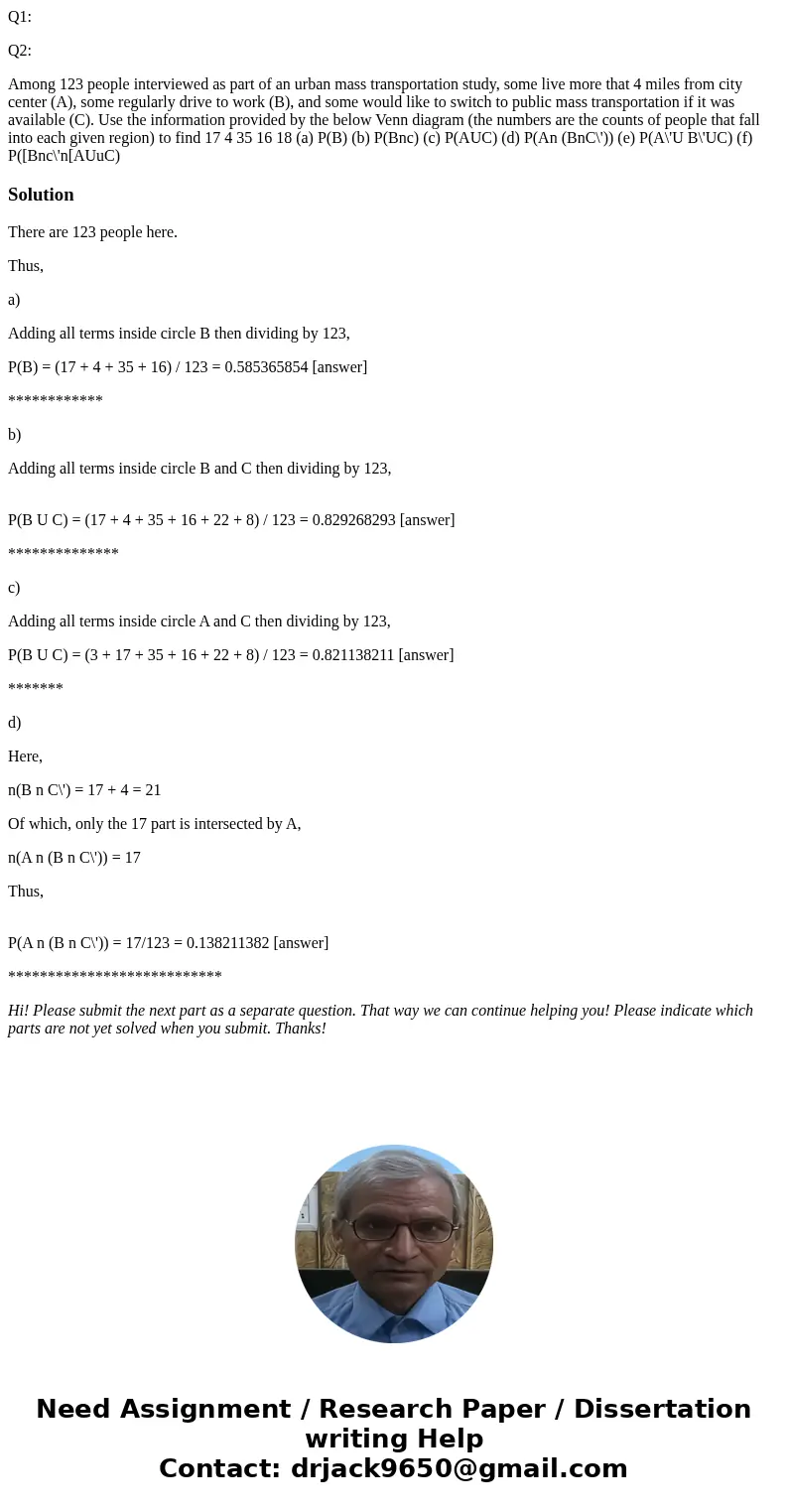 Q1: Q2: Among 123 people interviewed as part of an urban mass transportation study, some live more that 4 miles from city center (A), some regularly drive to wo Q1: Q2: Among 123 people interviewed as part of an urban mass transportation study, some live more that 4 miles from city center (A), some regularly drive to wo