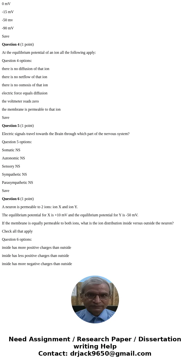 Question 1 (1 point) A neuron is permeable to 2 ions: ion X and ion Y. The equilibrium potential for X is +10 mV and the equilibrium potential for Y is -50 mV.  Question 1 (1 point) A neuron is permeable to 2 ions: ion X and ion Y. The equilibrium potential for X is +10 mV and the equilibrium potential for Y is -50 mV.
