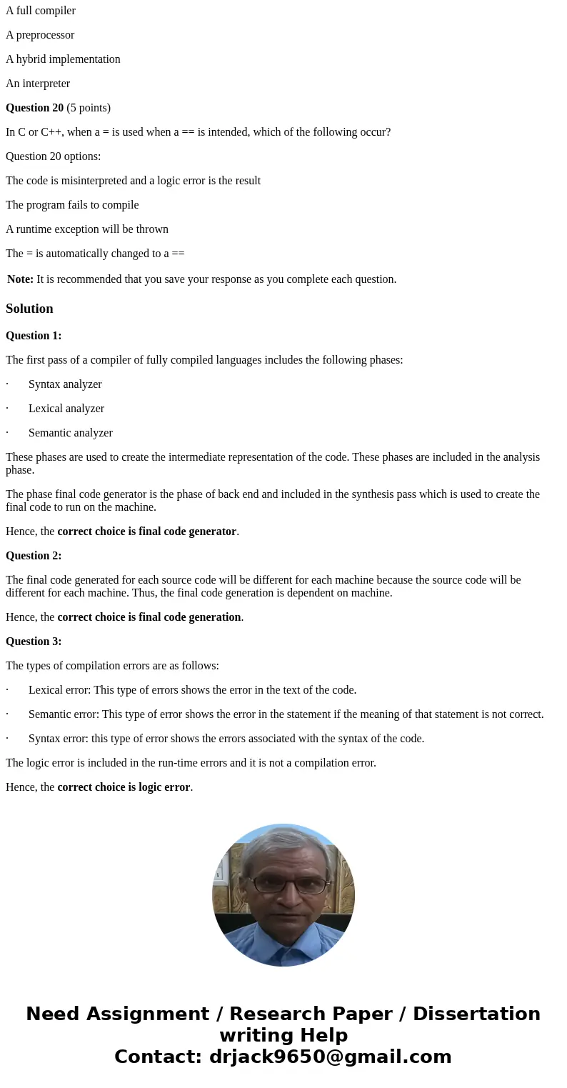 Quiz Question 1 (5 points) Which of the following phases are generally not included in the first pass of most compilers of fully compiled languages? Question 1  Quiz Question 1 (5 points) Which of the following phases are generally not included in the first pass of most compilers of fully compiled languages? Question 1