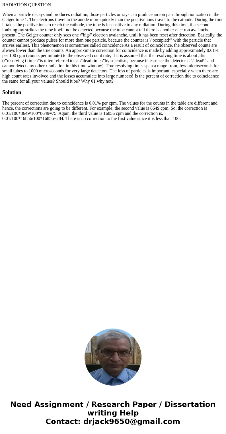 RADIATION QUESTION When a particle decays and produces radiation, those particles or rays can produce an ion pair through ionization in the Geiger tube 1. The e RADIATION QUESTION When a particle decays and produces radiation, those particles or rays can produce an ion pair through ionization in the Geiger tube 1. The e