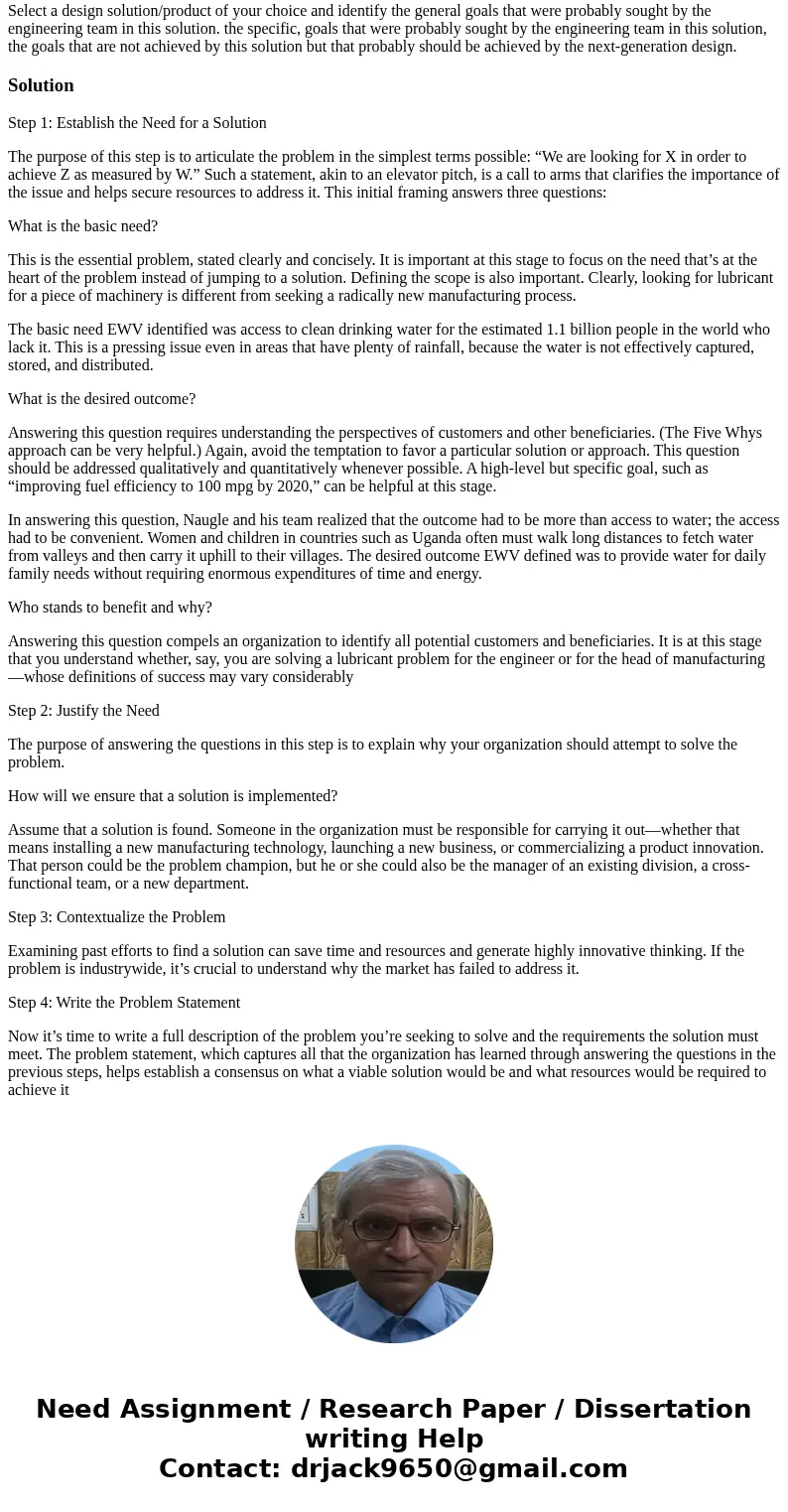 Select a design solution/product of your choice and identify the general goals that were probably sought by the engineering team in this solution. the specific  Select a design solution/product of your choice and identify the general goals that were probably sought by the engineering team in this solution. the specific