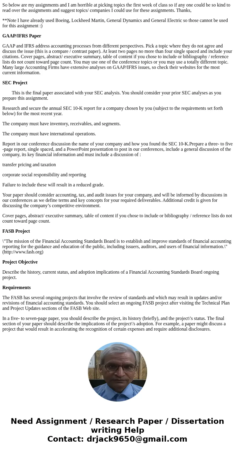 So below are my assignments and I am horrible at picking topics the first week of class so if any one could be so kind to read over the assignments and suggest  So below are my assignments and I am horrible at picking topics the first week of class so if any one could be so kind to read over the assignments and suggest
