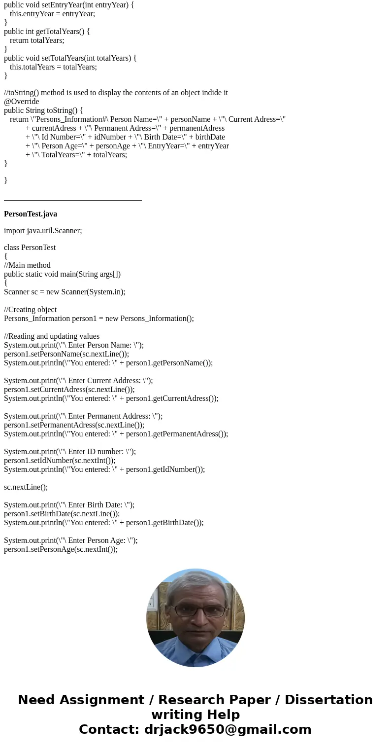 So Far I have these two classes but I need help with my persontest class: The next step is to add method calls for the accessor methods after each input: //Read So Far I have these two classes but I need help with my persontest class: The next step is to add method calls for the accessor methods after each input: //Read