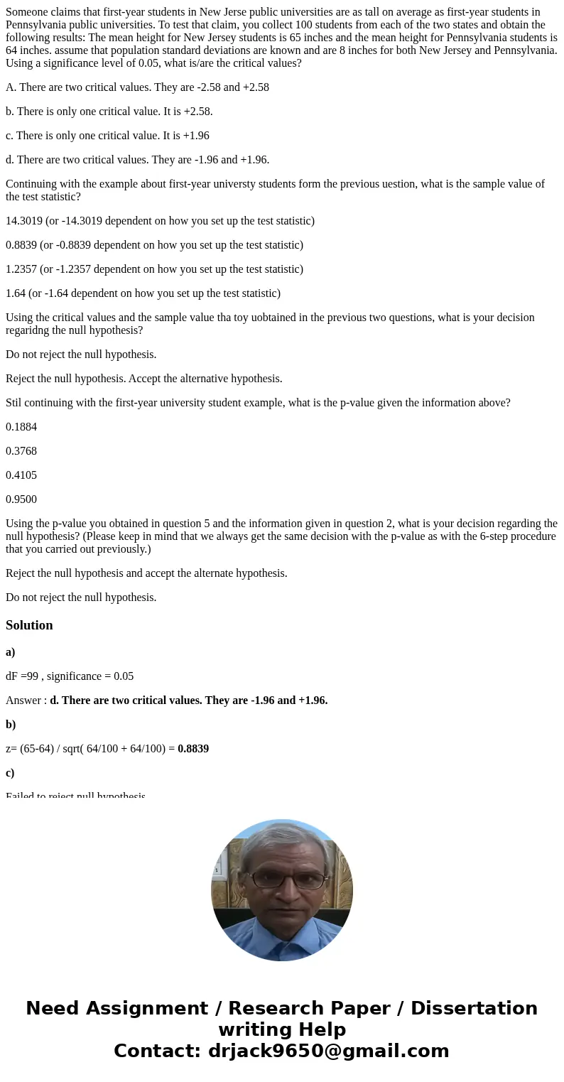 Someone claims that first-year students in New Jerse public universities are as tall on average as first-year students in Pennsylvania public universities. To t Someone claims that first-year students in New Jerse public universities are as tall on average as first-year students in Pennsylvania public universities. To t