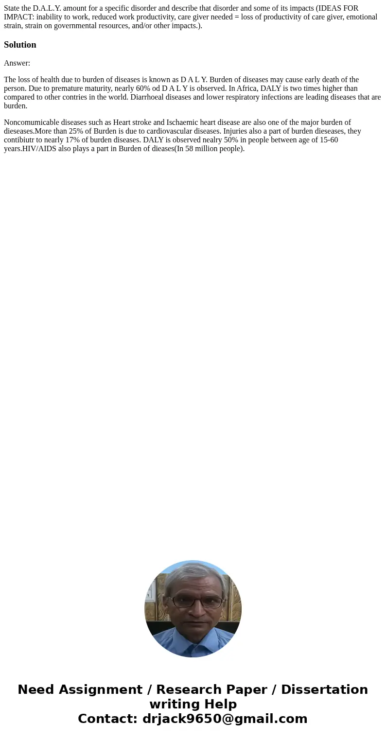 State the D.A.L.Y. amount for a specific disorder and describe that disorder and some of its impacts (IDEAS FOR IMPACT: inability to work, reduced work product  State the D.A.L.Y. amount for a specific disorder and describe that disorder and some of its impacts (IDEAS FOR IMPACT: inability to work, reduced work product