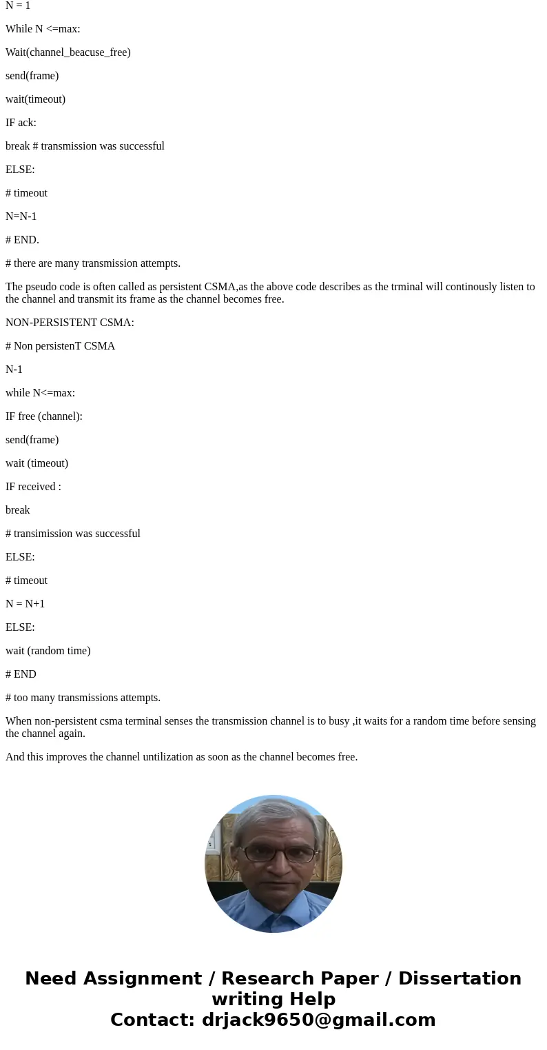 State the pseudo -code of the Tx-side logic for the following protocols. 1-persistent CSMA. Non-persistent CSMA. P-persistent CSMA. No text explanations are re  State the pseudo -code of the Tx-side logic for the following protocols. 1-persistent CSMA. Non-persistent CSMA. P-persistent CSMA. No text explanations are re