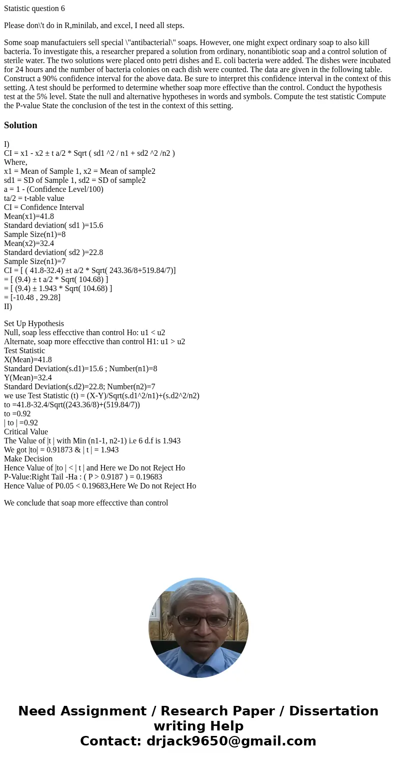 Statistic question 6 Please don\'t do in R,minilab, and excel, I need all steps. Some soap manufactuiers sell special \ Statistic question 6 Please don\'t do in R,minilab, and excel, I need all steps. Some soap manufactuiers sell special \