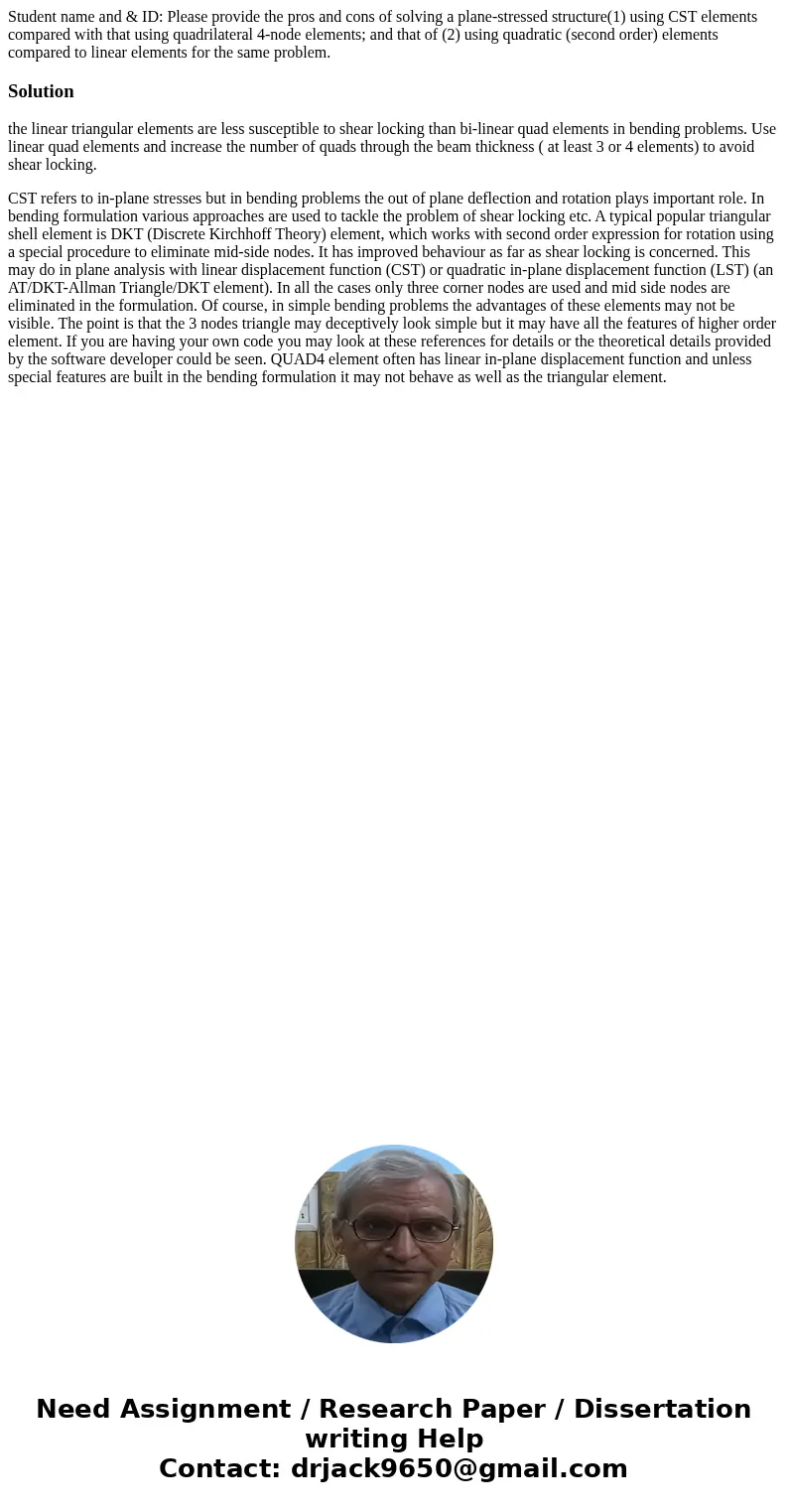 Student name and & ID: Please provide the pros and cons of solving a plane-stressed structure(1) using CST elements compared with that using quadrilateral   Student name and & ID: Please provide the pros and cons of solving a plane-stressed structure(1) using CST elements compared with that using quadrilateral