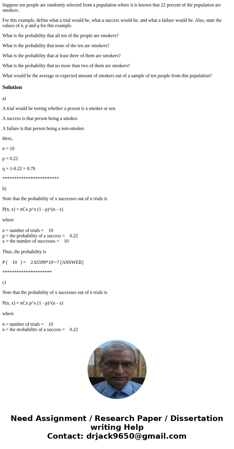 Suppose ten people are randomly selected from a population where it is known that 22 percent of the population are smokers. For this example, define what a tria