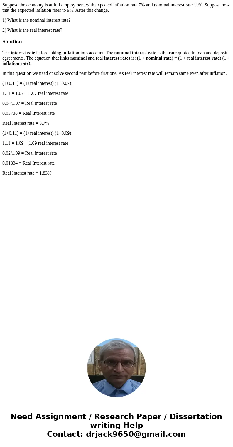 Suppose the economy is at full employment with expected inflation rate 7% and nominal interest rate 11%. Suppose now that the expected inflation rises to 9%. Af Suppose the economy is at full employment with expected inflation rate 7% and nominal interest rate 11%. Suppose now that the expected inflation rises to 9%. Af