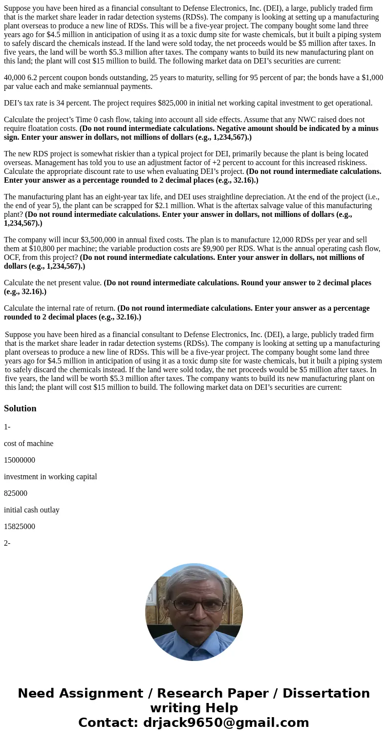 Suppose you have been hired as a financial consultant to Defense Electronics, Inc. (DEI), a large, publicly traded firm that is the market share leader in radar