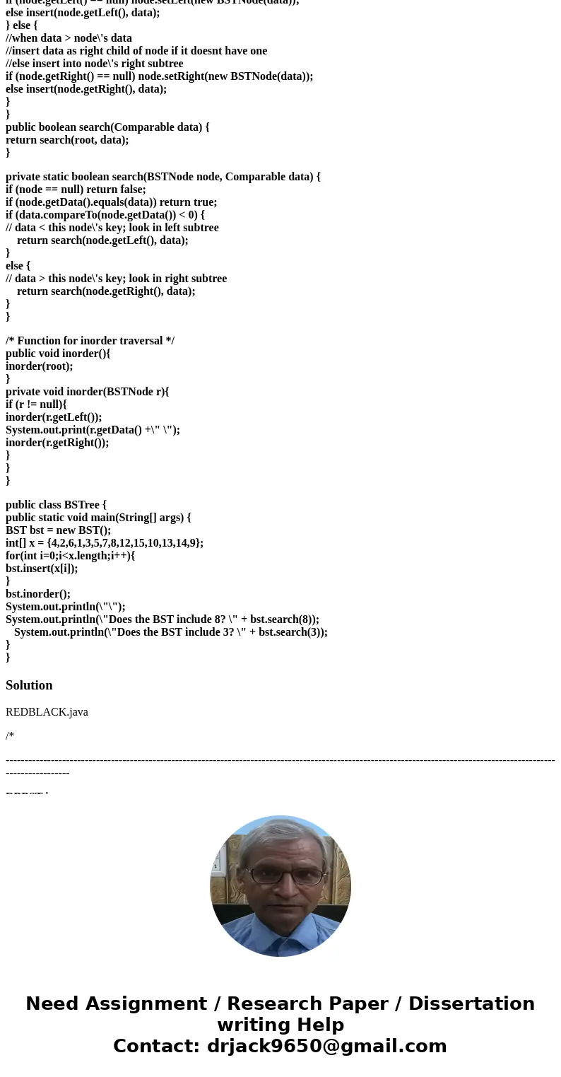 The following is to be written in Java: The following is the BSTree.java I have written. Use this code and extend it to achieve the problems listed above: impor