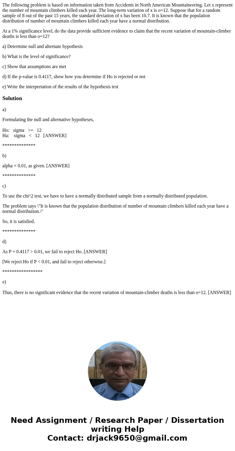 The following problem is based on information taken from Accidents in North American Mountaineering. Let x represent the number of mountain climbers killed each The following problem is based on information taken from Accidents in North American Mountaineering. Let x represent the number of mountain climbers killed each