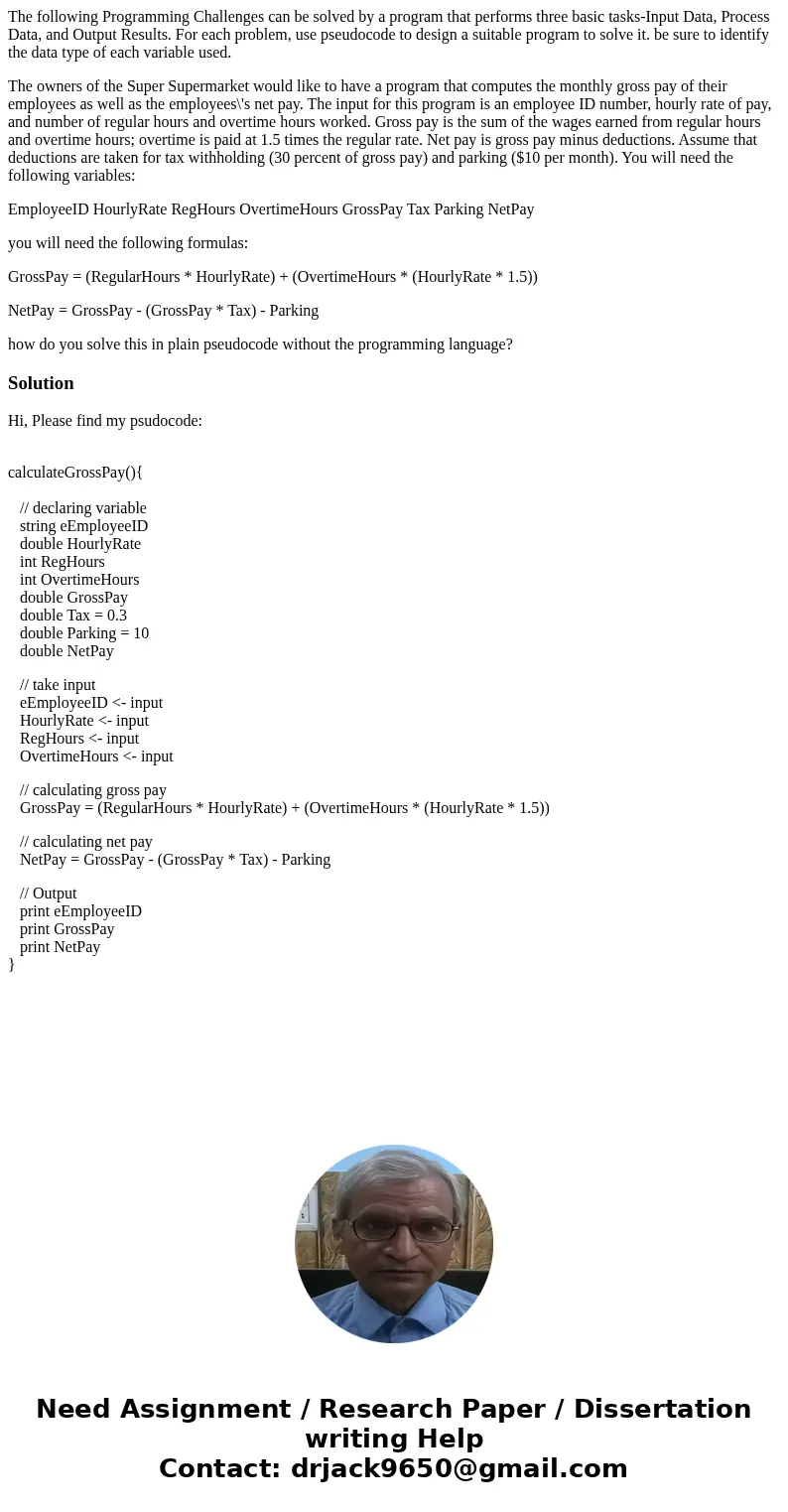 The following Programming Challenges can be solved by a program that performs three basic tasks-Input Data, Process Data, and Output Results. For each problem,  The following Programming Challenges can be solved by a program that performs three basic tasks-Input Data, Process Data, and Output Results. For each problem,