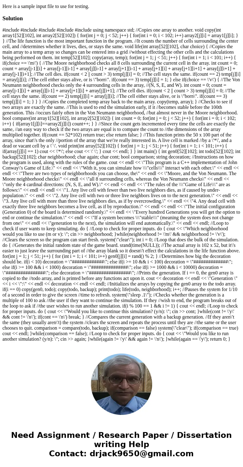 The Game of Life Write a complete C program that implements Conway\'s Game of Life. The rules for the Game of Life are simple. The universe consists of a two-di