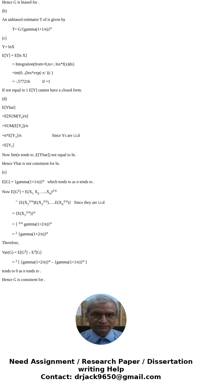  The geometric mean of a sequence of positive numbers x1,. .. , xn is nth root x1. . . xn. Let x1,. .. , Xn be a random sample on an exponential distribution wi