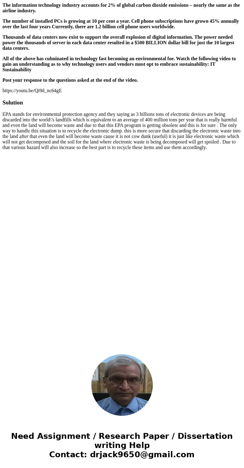 The information technology industry accounts for 2% of global carbon dioxide emissions – nearly the same as the airline industry. The number of installed PCs is