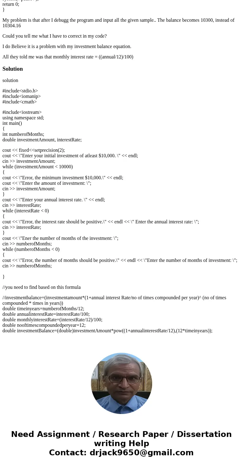 The program question: An investor has the opportunity to invest a minimum of $10,000 in an investment. We want to write a program to help him/her determine the  The program question: An investor has the opportunity to invest a minimum of $10,000 in an investment. We want to write a program to help him/her determine the