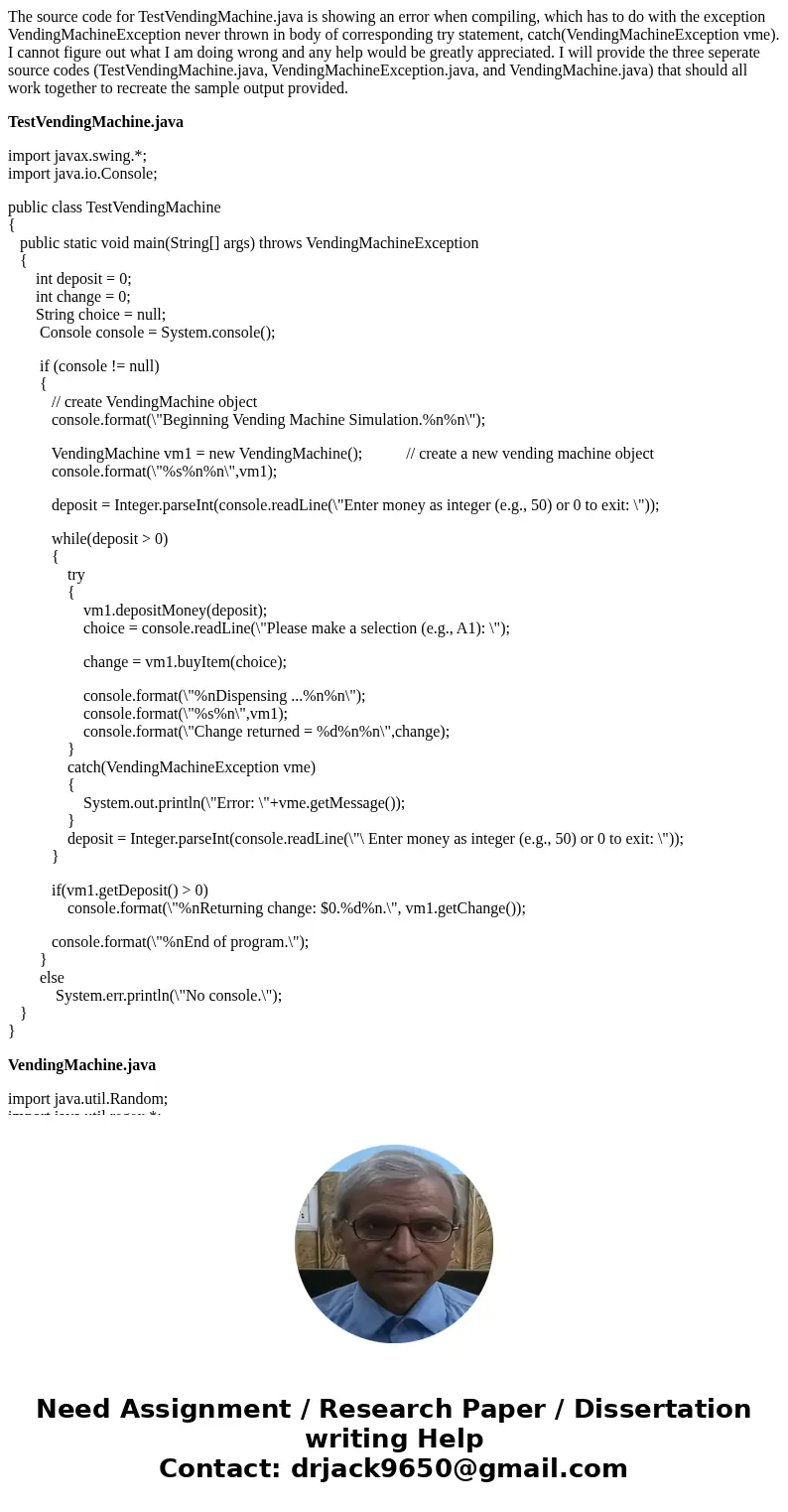 The source code for TestVendingMachine.java is showing an error when compiling, which has to do with the exception VendingMachineException never thrown in body  The source code for TestVendingMachine.java is showing an error when compiling, which has to do with the exception VendingMachineException never thrown in body