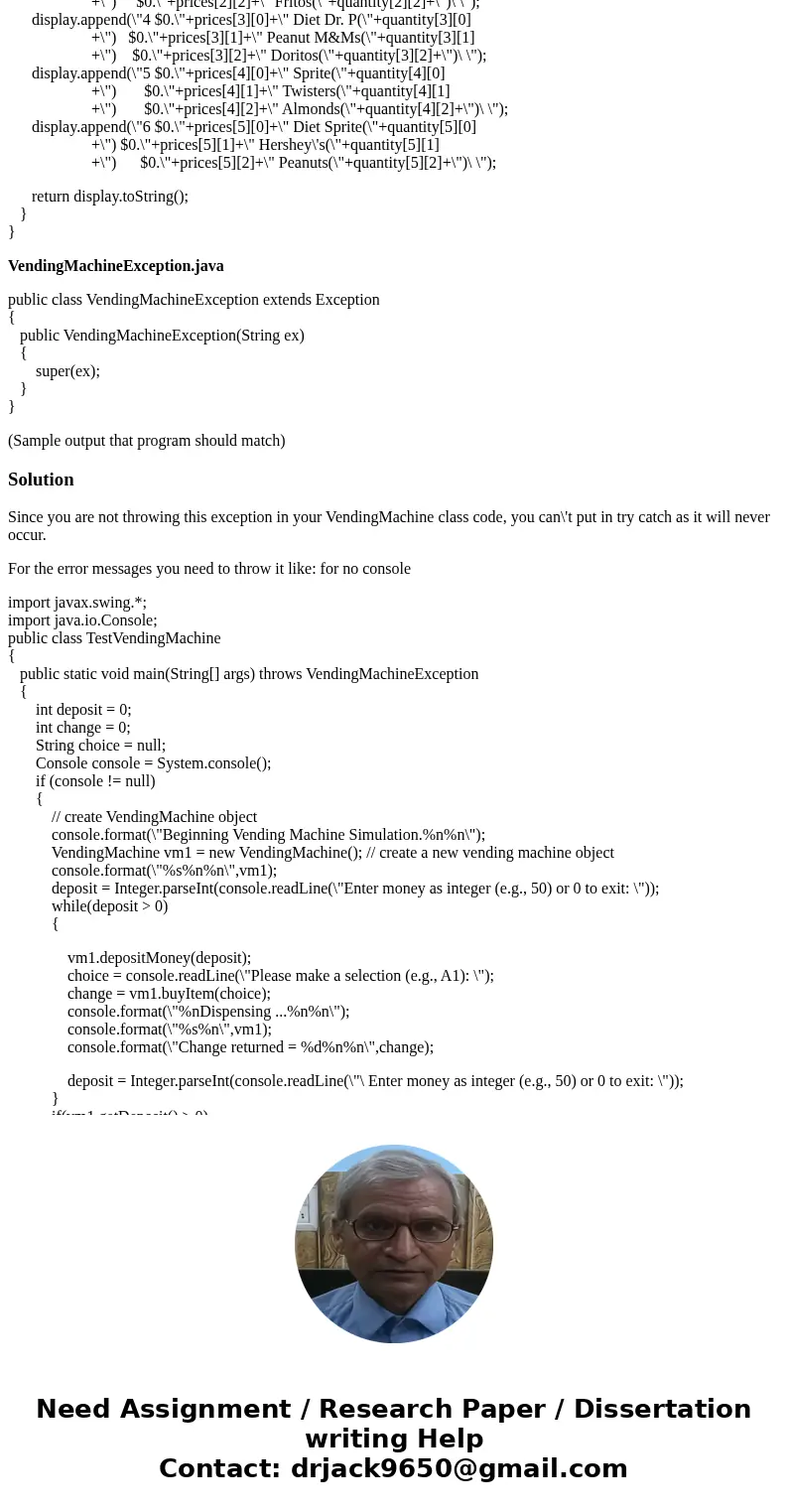 The source code for TestVendingMachine.java is showing an error when compiling, which has to do with the exception VendingMachineException never thrown in body  The source code for TestVendingMachine.java is showing an error when compiling, which has to do with the exception VendingMachineException never thrown in body