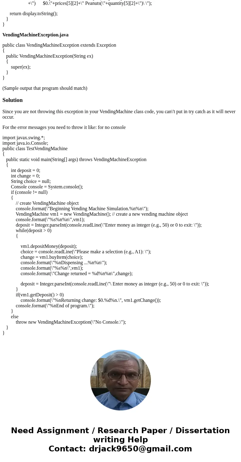 The source code for TestVendingMachine.java is showing an error when compiling, which has to do with the exception VendingMachineException never thrown in body  The source code for TestVendingMachine.java is showing an error when compiling, which has to do with the exception VendingMachineException never thrown in body