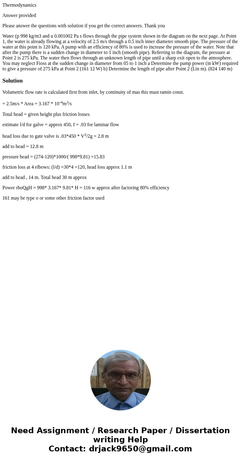 Thermodynamics Answer provided Please answer the questions with solution if you get the correct answers. Thank you Water (p 998 kg/m3 and u 0.001002 Pa s flows  Thermodynamics Answer provided Please answer the questions with solution if you get the correct answers. Thank you Water (p 998 kg/m3 and u 0.001002 Pa s flows