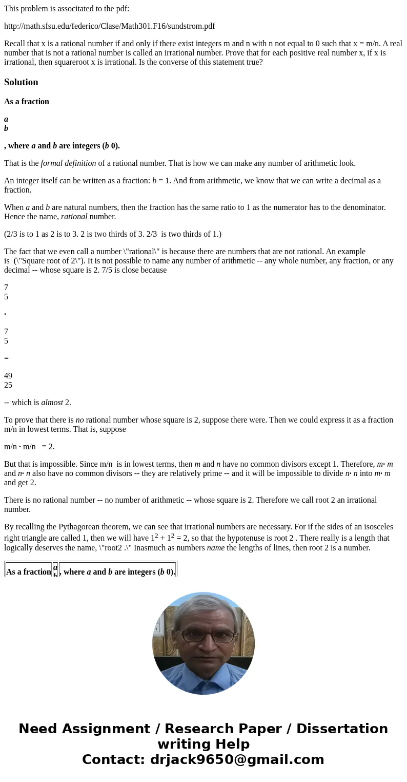 This problem is associtated to the pdf: http://math.sfsu.edu/federico/Clase/Math301.F16/sundstrom.pdf Recall that x is a rational number if and only if there ex