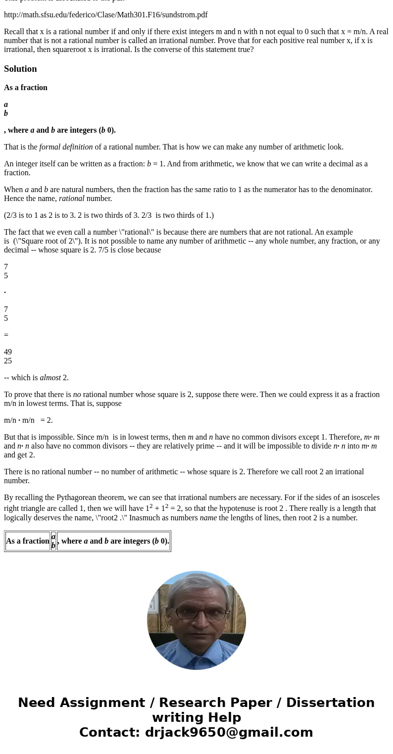 This problem is associtated to the pdf: http://math.sfsu.edu/federico/Clase/Math301.F16/sundstrom.pdf Recall that x is a rational number if and only if there ex