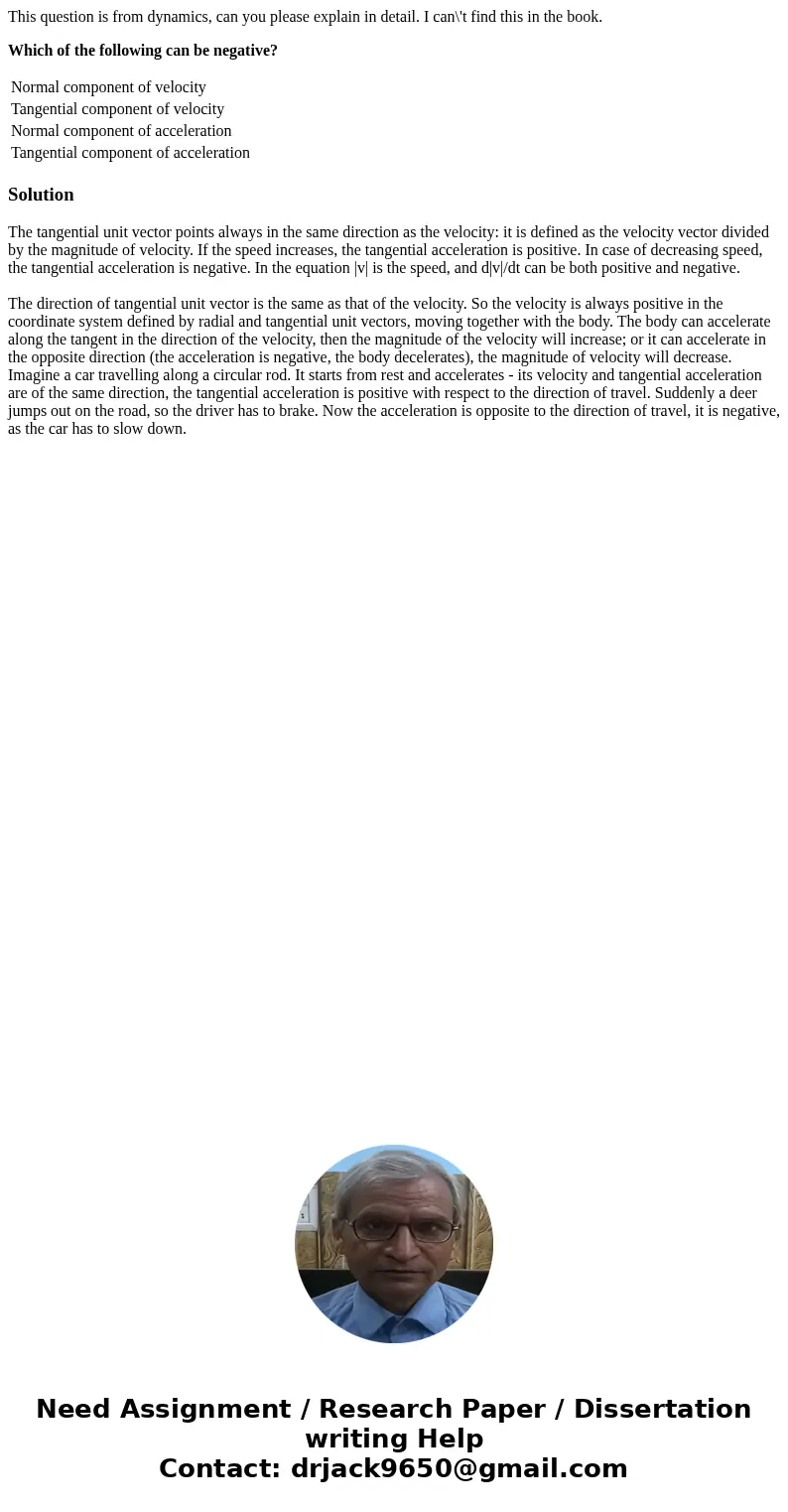 This question is from dynamics, can you please explain in detail. I can\'t find this in the book. Which of the following can be negative? Normal component of ve This question is from dynamics, can you please explain in detail. I can\'t find this in the book. Which of the following can be negative? Normal component of ve