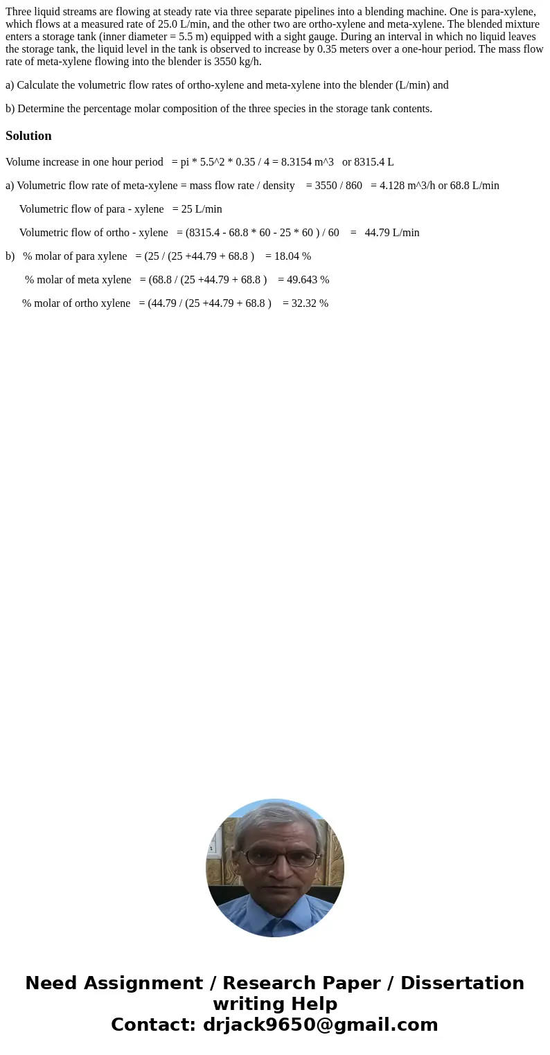 Three liquid streams are flowing at steady rate via three separate pipelines into a blending machine. One is para-xylene, which flows at a measured rate of 25.0 Three liquid streams are flowing at steady rate via three separate pipelines into a blending machine. One is para-xylene, which flows at a measured rate of 25.0