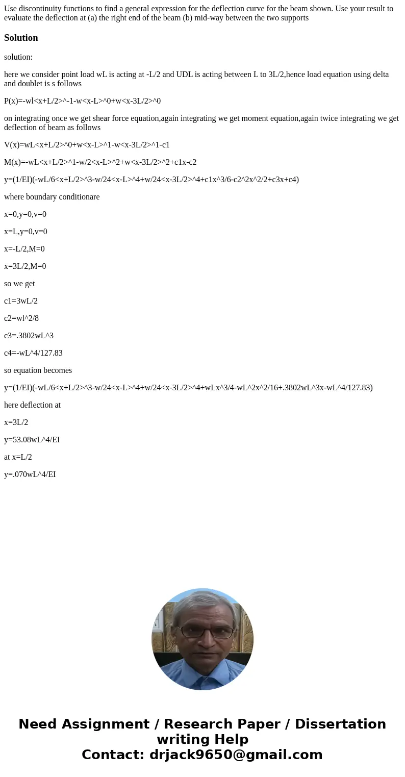 Use discontinuity functions to find a general expression for the deflection curve for the beam shown. Use your result to evaluate the deflection at (a) the rig  Use discontinuity functions to find a general expression for the deflection curve for the beam shown. Use your result to evaluate the deflection at (a) the rig