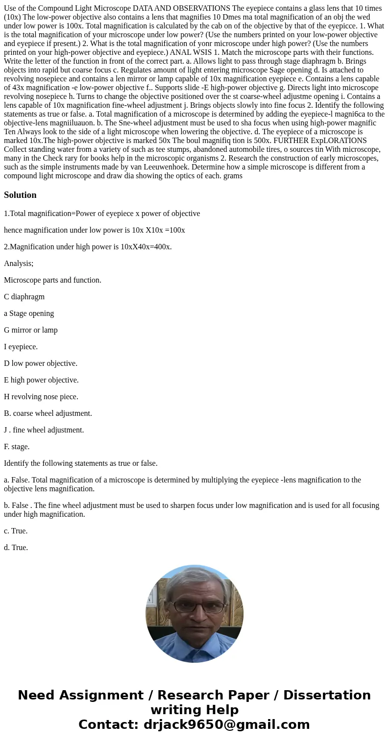 Use of the Compound Light Microscope DATA AND OBSERVATIONS The eyepiece contains a glass lens that 10 times (10x) The low-power objective also contains a lens   Use of the Compound Light Microscope DATA AND OBSERVATIONS The eyepiece contains a glass lens that 10 times (10x) The low-power objective also contains a lens
