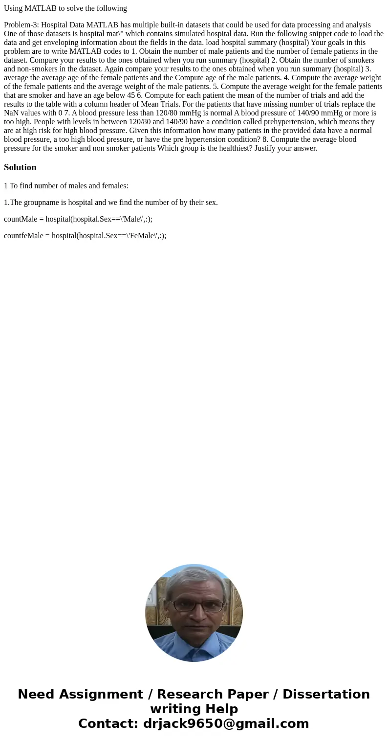 Using MATLAB to solve the following Problem-3: Hospital Data MATLAB has multiple built-in datasets that could be used for data processing and analysis One of th Using MATLAB to solve the following Problem-3: Hospital Data MATLAB has multiple built-in datasets that could be used for data processing and analysis One of th