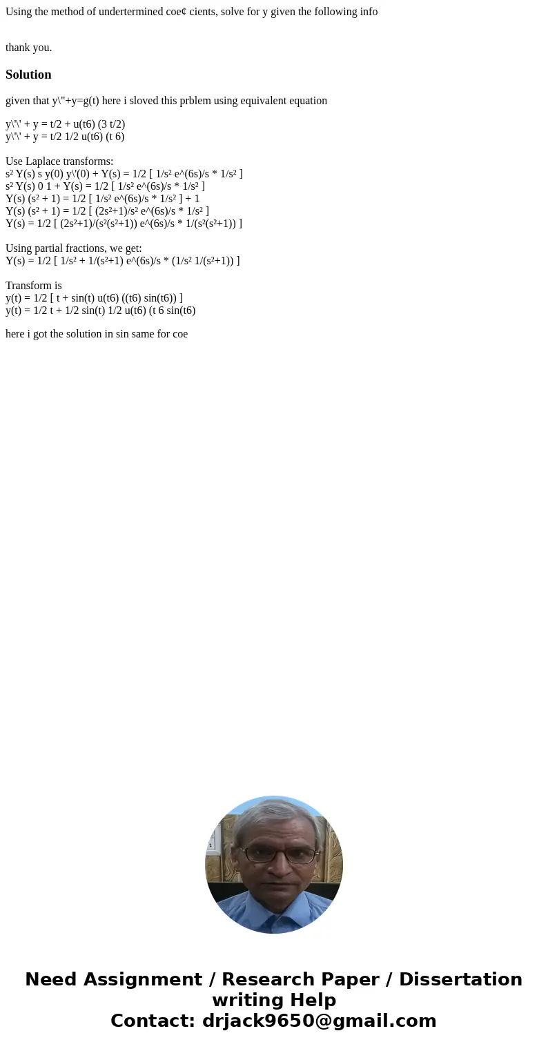 Using the method of undertermined coe¢ cients, solve for y given the following info thank you.Solutiongiven that y\ Using the method of undertermined coe¢ cients, solve for y given the following info thank you.Solutiongiven that y\