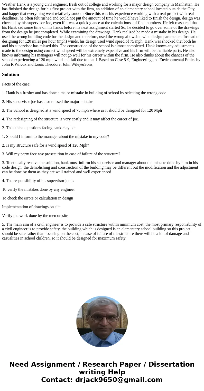 Weather Hank is a young civil engineer, fresh out of college and working for a major design company in Manhattan. He has finished the design for his first proj  Weather Hank is a young civil engineer, fresh out of college and working for a major design company in Manhattan. He has finished the design for his first proj