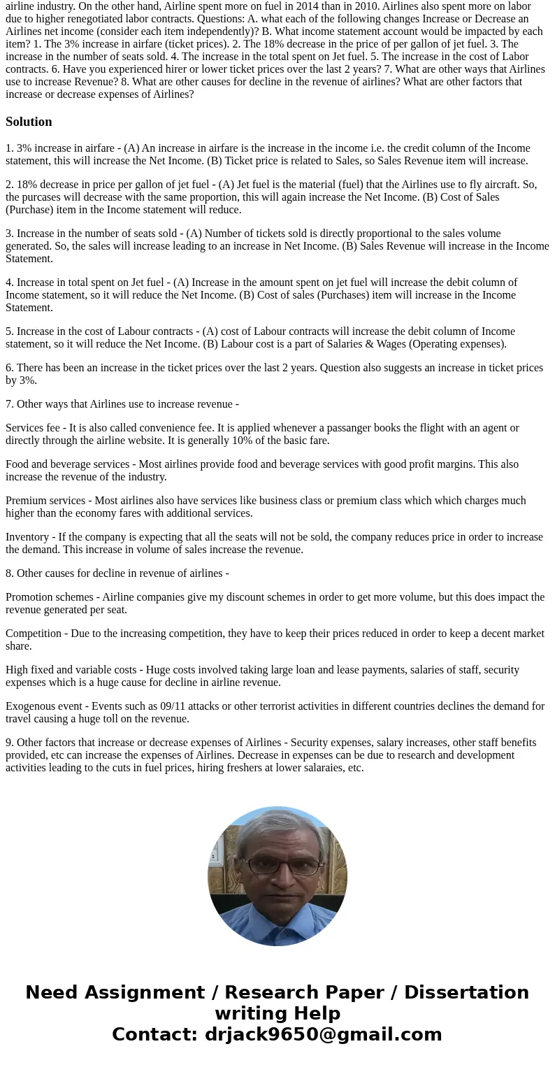  What impact do lower fuel cost and other changes have on airlines net income? American Airlines group ( AAL ), the world\'s biggest Airline, has been reporting