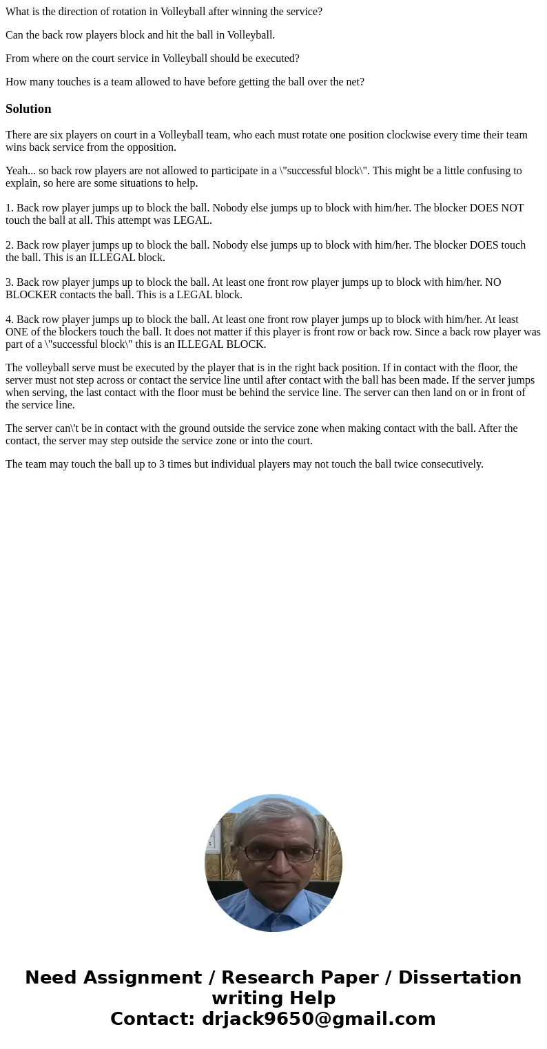 What is the direction of rotation in Volleyball after winning the service? Can the back row players block and hit the ball in Volleyball. From where on the cour What is the direction of rotation in Volleyball after winning the service? Can the back row players block and hit the ball in Volleyball. From where on the cour