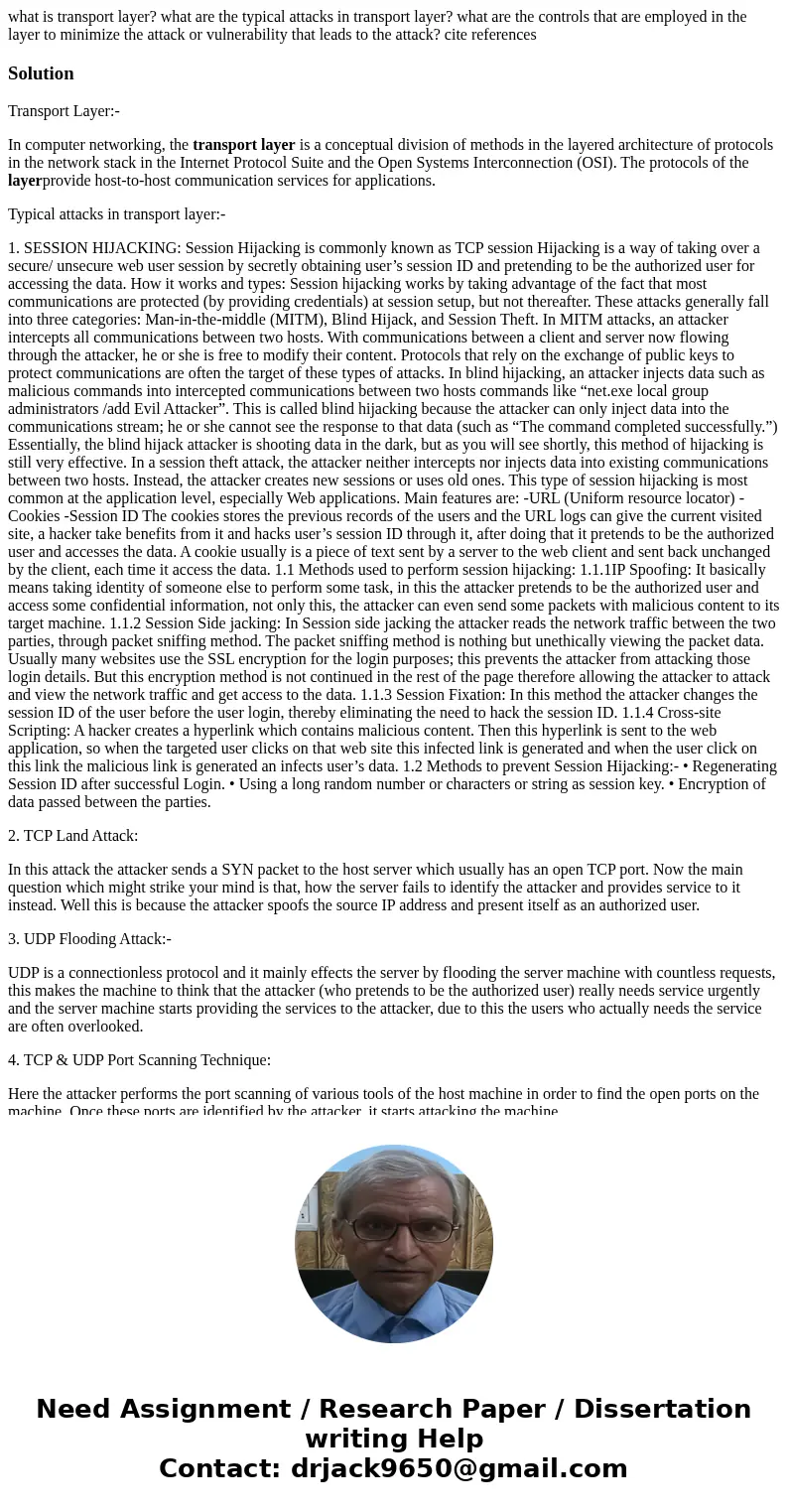 what is transport layer? what are the typical attacks in transport layer? what are the controls that are employed in the layer to minimize the attack or vulnera what is transport layer? what are the typical attacks in transport layer? what are the controls that are employed in the layer to minimize the attack or vulnera