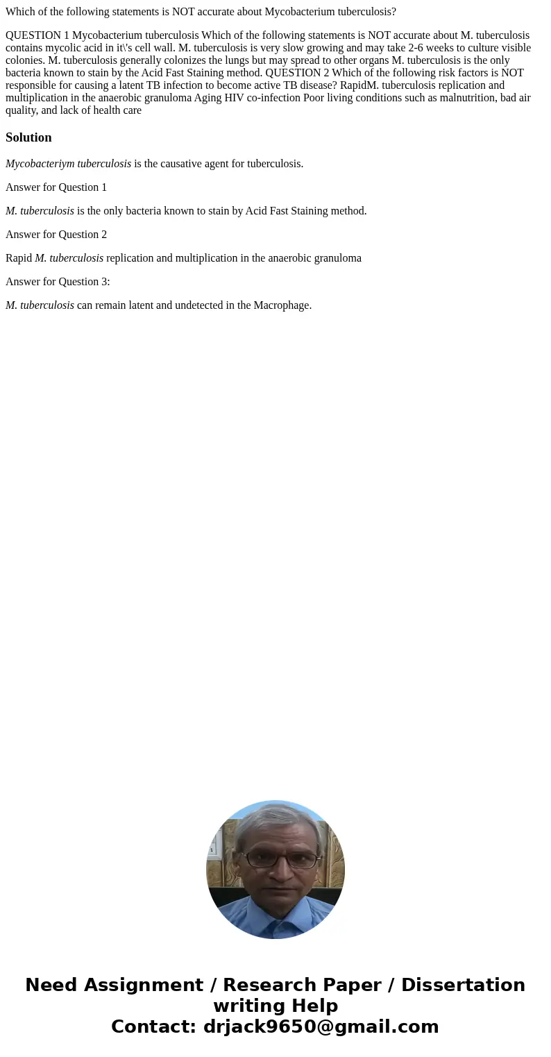 Which of the following statements is NOT accurate about Mycobacterium tuberculosis? QUESTION 1 Mycobacterium tuberculosis Which of the following statements is N Which of the following statements is NOT accurate about Mycobacterium tuberculosis? QUESTION 1 Mycobacterium tuberculosis Which of the following statements is N
