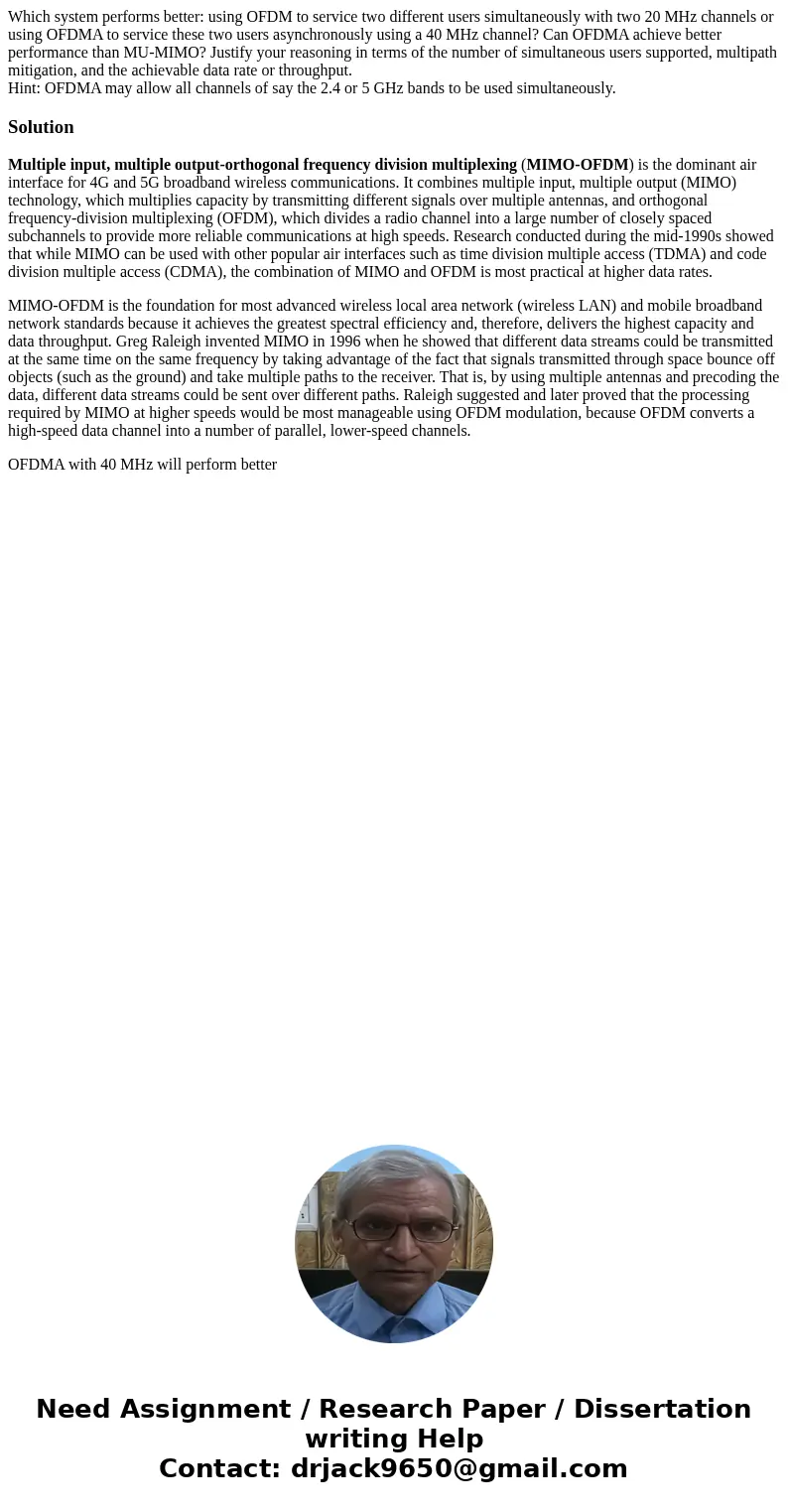Which system performs better: using OFDM to service two different users simultaneously with two 20 MHz channels or using OFDMA to service these two users asynch Which system performs better: using OFDM to service two different users simultaneously with two 20 MHz channels or using OFDMA to service these two users asynch
