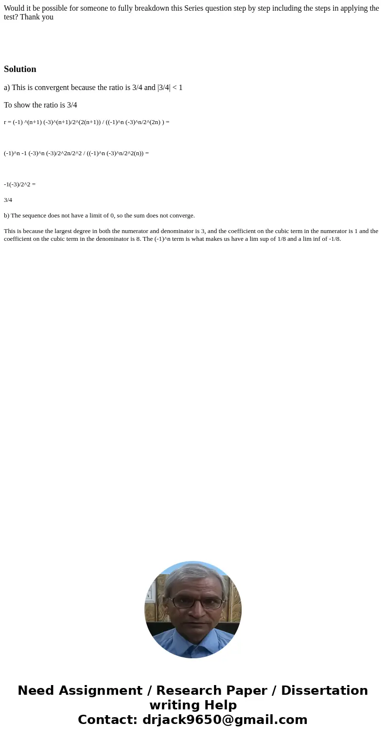 Would it be possible for someone to fully breakdown this Series question step by step including the steps in applying the test? Thank you Solutiona) This is con