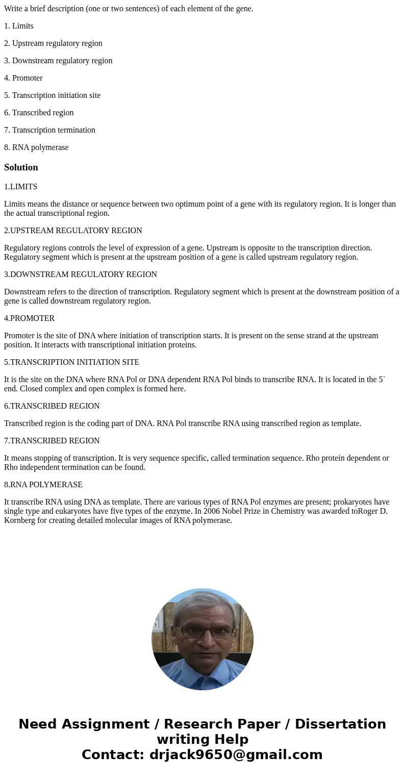 Write a brief description (one or two sentences) of each element of the gene. 1. Limits 2. Upstream regulatory region 3. Downstream regulatory region 4. Promote