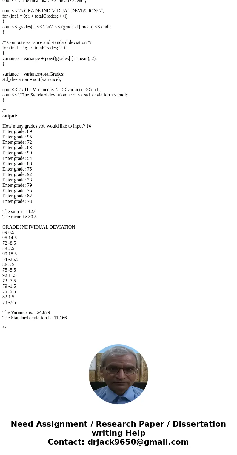 Write a C++ program to get input of a data set of 14 double values (grades) from the standard input device (the keyboard), then calculate and report the sum and Write a C++ program to get input of a data set of 14 double values (grades) from the standard input device (the keyboard), then calculate and report the sum and