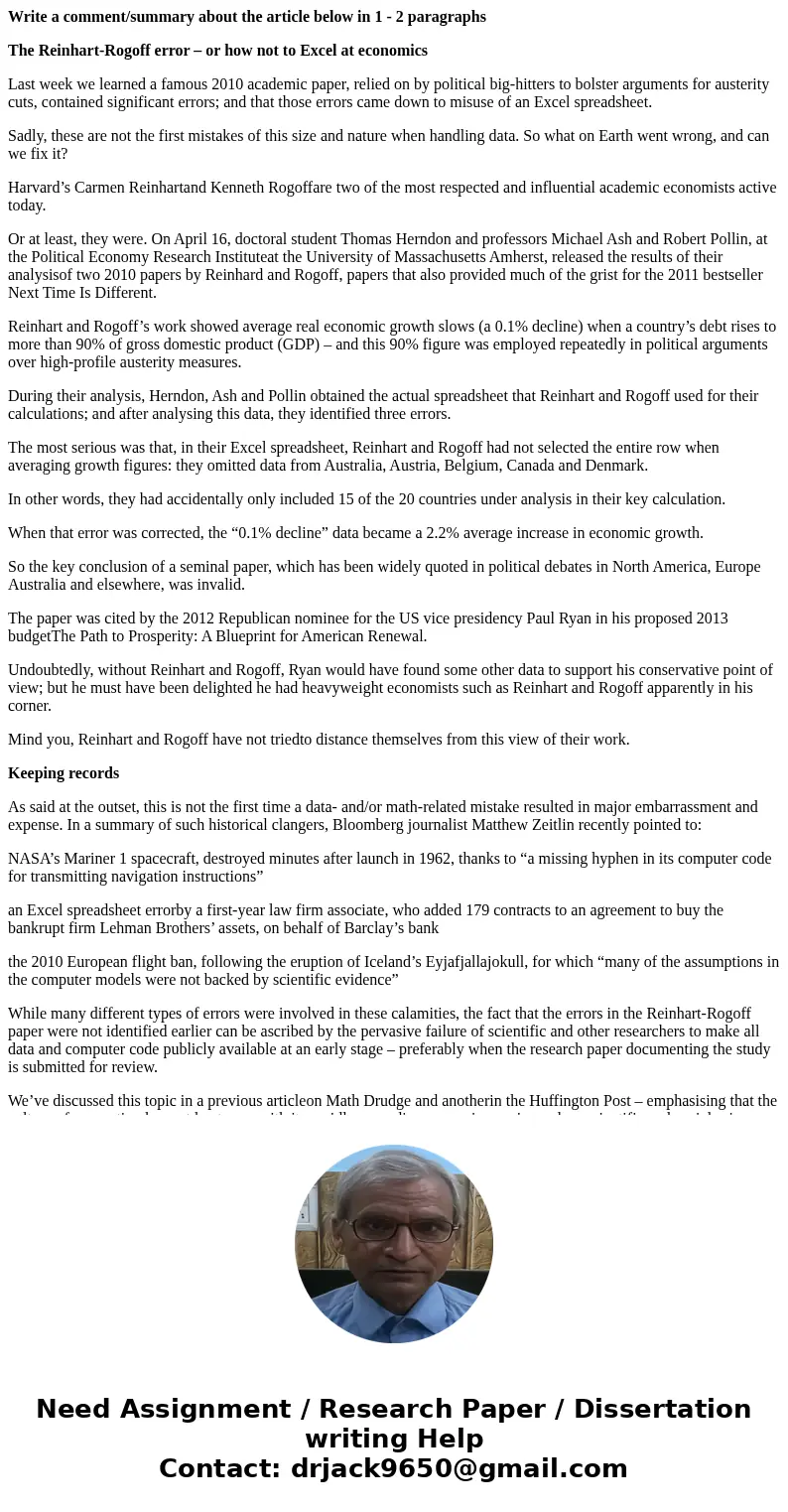 Write a comment/summary about the article below in 1 - 2 paragraphs The Reinhart-Rogoff error – or how not to Excel at economics Last week we learned a famous 2 Write a comment/summary about the article below in 1 - 2 paragraphs The Reinhart-Rogoff error – or how not to Excel at economics Last week we learned a famous 2