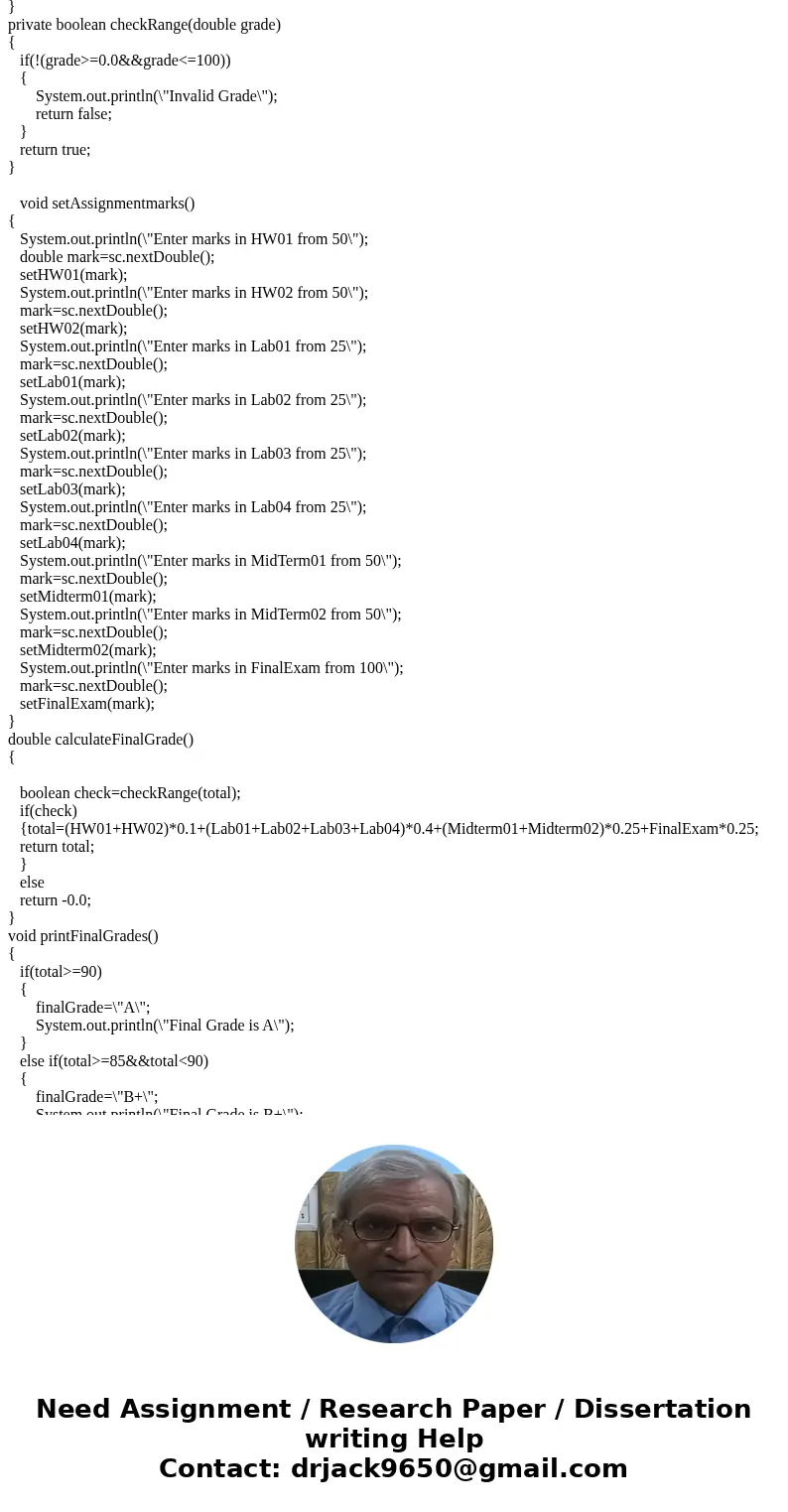 Write a program Grader that that will be used by a program driver to enter in grades that a student has earned and the prints out their final grade. In this par Write a program Grader that that will be used by a program driver to enter in grades that a student has earned and the prints out their final grade. In this par
