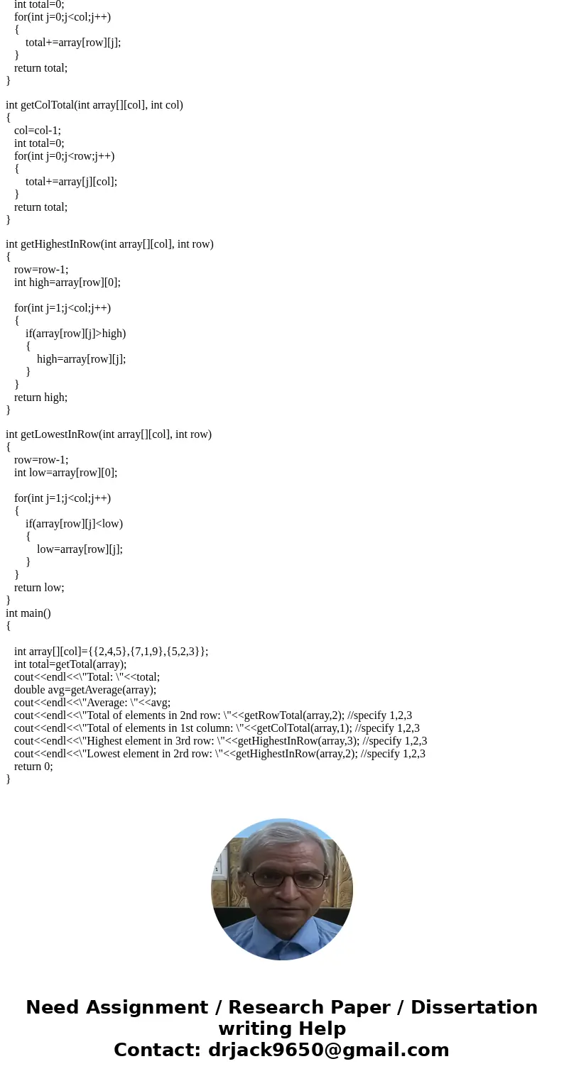 Write a program that creates a two-dimensional array initialized with test data. Use any data type you wish. The program should have the following functions: T  Write a program that creates a two-dimensional array initialized with test data. Use any data type you wish. The program should have the following functions: T