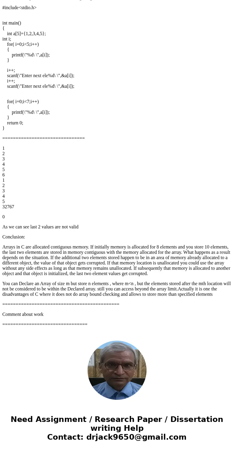 Write a program that defines an array of type integer Print out the array elements and go deliberately *beyond* the end of the array i.e. read/output array ele  Write a program that defines an array of type integer Print out the array elements and go deliberately *beyond* the end of the array i.e. read/output array ele