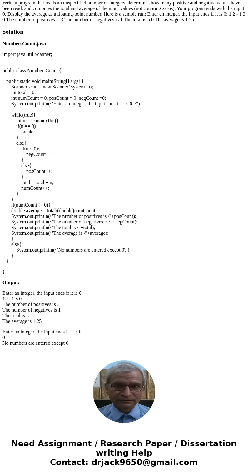 Write a program that reads an unspecified number of integers, determines how many positive and negative values have been read, and computes the total and avera  Write a program that reads an unspecified number of integers, determines how many positive and negative values have been read, and computes the total and avera
